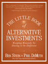 The Little Book of Alternative Investments (eBook): Reaping Rewards by Daring to be Different
